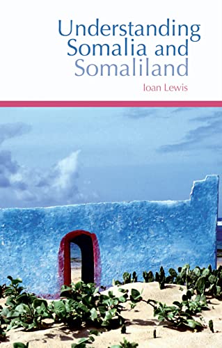 Understanding Somalia and Somaliland: Culture, History and Society von C Hurst & Co Publishers Ltd